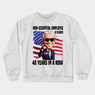 Non essential employee of the month..joe Biden 4th of july gift Crewneck Sweatshirt